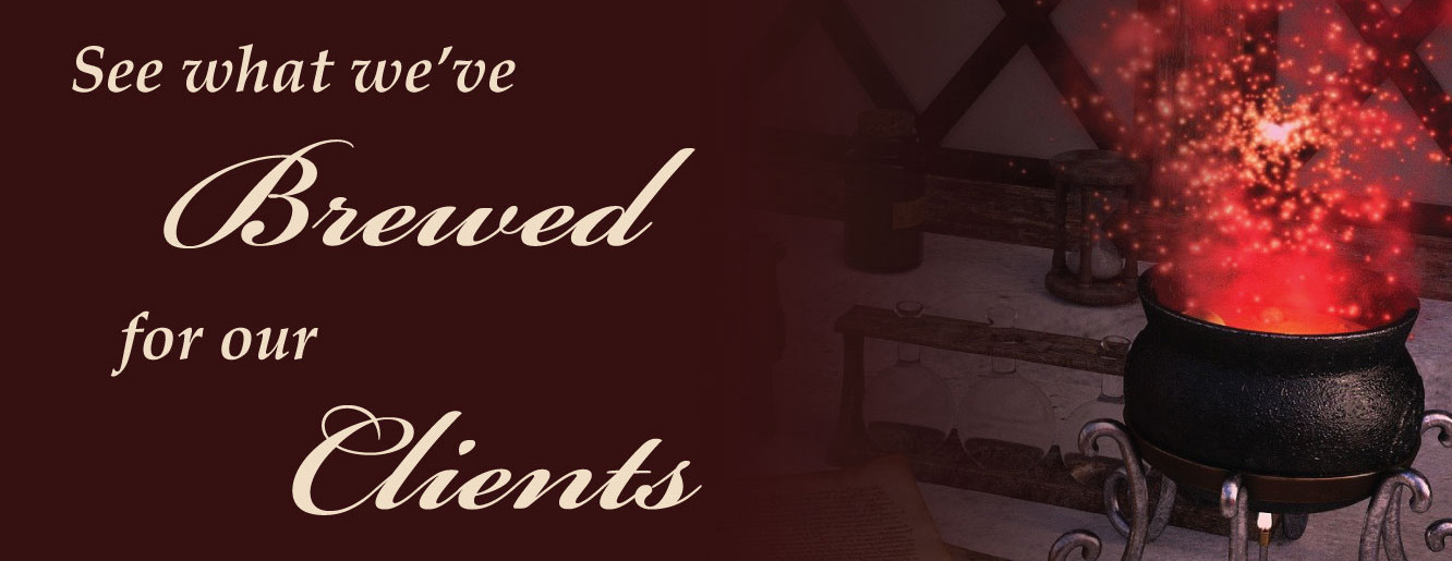 See What We've Brewed for our Clients!